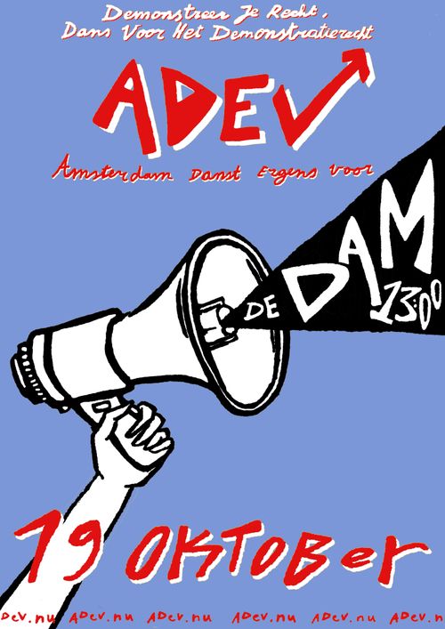 Demonstreer je recht, dans voor het demonstratierecht

ADEV
Amsterdam Danst Ergens Voor

📣 De Dam 13:00

19 OKTOBER

adev.nu adev.nu adev.nu adev.nu adev.nu adev.nu 
