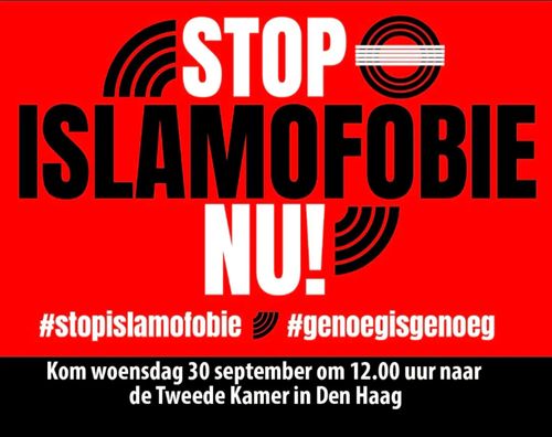 STOP ISLAMOFOBIE NU!

hashtag stop islamobie
hashtag genoeg is genoeg

Kom woensdag 30 september om 12:00 naar de Tweede Kamer in Den Haag