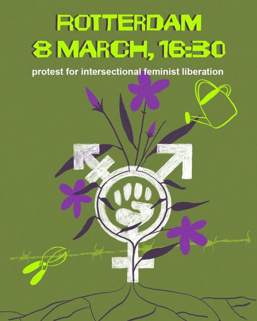 ROTTERDAM
8 MARCH, 16:30

protest for intersectional feminist liberation