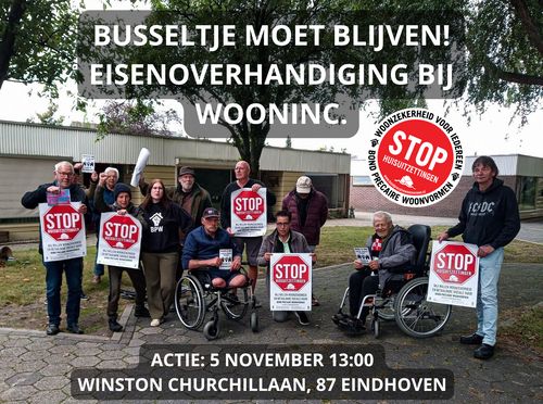 BUSSELTJE MOET BLIJVEN!
EISENOVERHANDIGING BIJ WOONINC.

ACTIE: 5 NOVEMBER 13:00 
WINSTON CHURCHILLLAAN 87, EINDHOVEN 