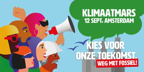 KLIMAATMARS 
12 SEPTEMBER, AMSTERDAM

KIES VOOR ONZE TOEKOMST, WEG MET FOSSIEL!