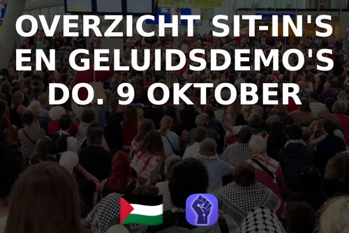 Overzicht sit-in's en geluidsdemo's do. 9 oktober