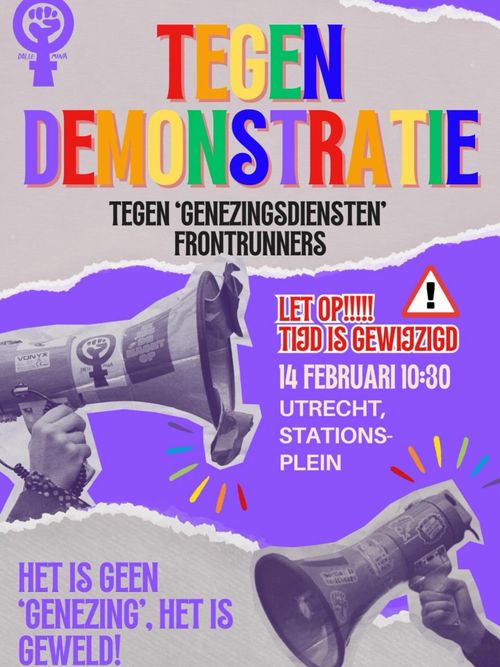 TEGENDEMONSTRATIE TEGEN 'GENEZINGSDIENSTEN' FRONTRUNNERS 

LET OP!!!!! 
TIJD IS GEWIJZIGD

14 FEBRUARI 10:30 UTRECHT, STATIONSPLEIN 

HET IS GEEN 'GENEZING", HET IS GEWELD! 
