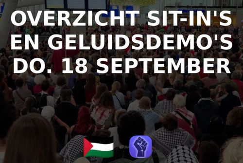 Overzicht sit-in's en geluidsdemo's do. 18 september