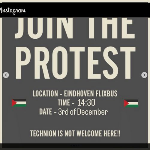 Boring gray plain with text on it. The protest came with a nice image, but it's ai, booo.

Anyway, it says:
JOIN THE
PROTEST
location - Eindhoven Flixbus
Time - 14:30
Date - 3rd of December

TECHNION IS NOT WELCOME HERE!!