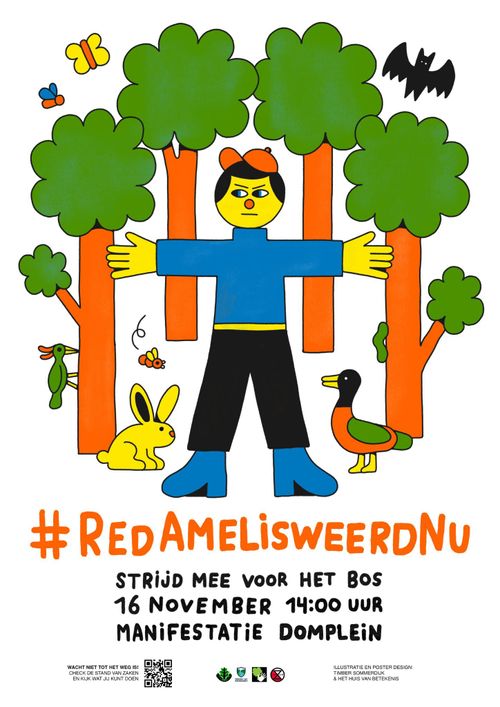 #RedAmelisweerdNu

STRIJD MEE VOOR HET BOS 
16 NOVEMBER DOMPLEIN