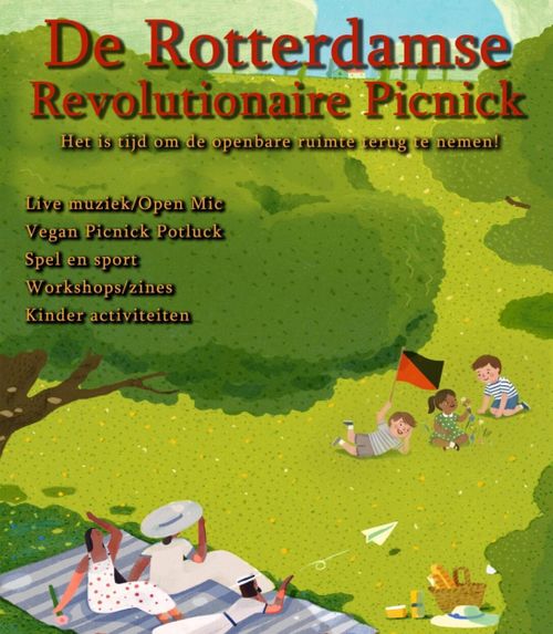 Flyer van de vorige keer met als tekst 

'De Rotterdamse Revolutionaire Picknick

Het is tijd om de openbare ruimte terug te nemen!

Live muziek/Open Mic
Vegan Picknick Potluck
Spel en sport
Workshops/zines
Kinderactiviteiten'