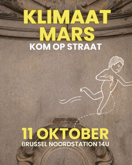 Foto van een getekende Manneken Pis, die er vandoor rent.

Tekst is: KLIMAATMARS, KOM OP STRAAT, 11 OKTOBER, BRUSSEL NOORDSTATION 14U